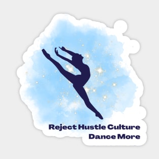 Reject Hustle Culture - Dance More (Blue/Female Silhouette) Sticker